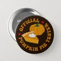 Pumpkin Pie Tester Funny Kids Thanksgiving Button