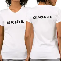 Bachelorette Bride To Be Personalized White T-Shirt