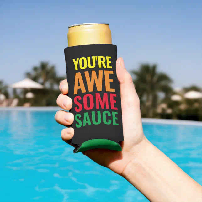 You're Awesomesauce! World Compliment Day Seltzer Can Cooler