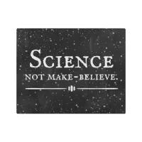 Science, Not Make-Believe Metal Print