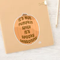 No Pumpkin Spice Funny Spooky Seasoning Slogan Sticker