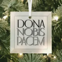 Dona Nobis Pacem Elegant Give Us Peace Glass Ornament