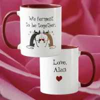 We Ferment to Be Together Wine Pun Mug