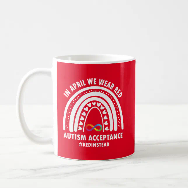 In April We Wear Red Autism Awareness Acceptance Coffee Mug