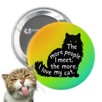 Cat lover, more cats I love pet owner  Button