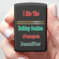 Funny saying about holiday cookies zippo lighter