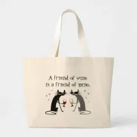 Friend of Wine, Friend of Mine Wine Quote Large Tote Bag