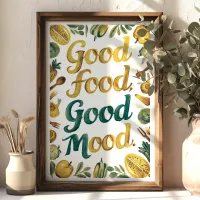 Good Food Good Mood Kitchen Art with Vegetables Poster