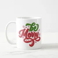 Be Merry Retro Groovy Christmas Holidays Coffee Mug