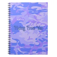 Camouflage Pastel Blue Hiding From You Quote Notebook