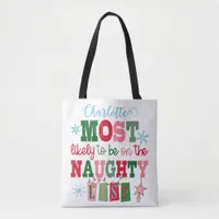 Most Likely to Be on the Naughty List  Tote Bag