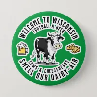 Welcome to Wisconsin, Smell our Dairy Air Button