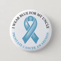 I Wear Blue for my Uncle Prostate Cancer Ribbon Button