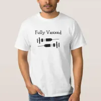 Fully Vaxxed Covid-19 Vaccine T-Shirt