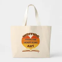 Writing From the Heart Is My Art Fun Writer Large Tote Bag