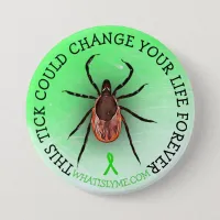 Tick Lyme Disease Awareness Button