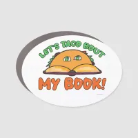 Taco Bout My Book Funny Writer Promotion Art Car Magnet