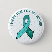 I Love Someone with Myasthenia Gravis Button