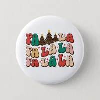 Fa la la la Retro Groovy Christmas Holidays Button