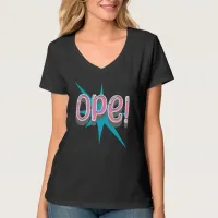 Ope, Funny Midwestern Slang | Retro Pink and Blue T-Shirt