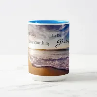 Each Day Holds Something to be Grateful For Quote Two-Tone Coffee Mug