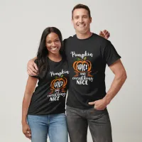 Pumpkin Spice And Everything Nice T-Shirt