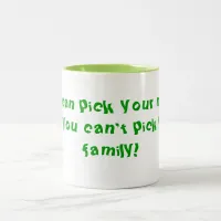 Can't Pick Your Family Two-Tone Coffee Mug