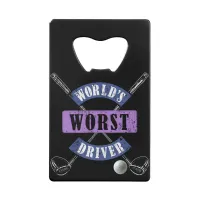 World's Worst Driver WWDc Credit Card Bottle Opener