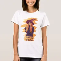 Drink Up Witches - Halloween T-Shirt