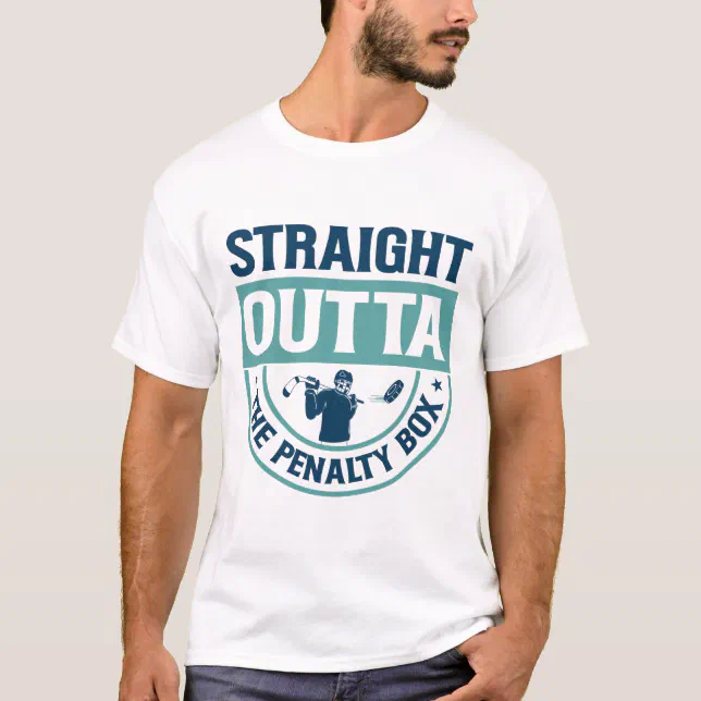 Ice Hockey Player Gift Straight Outta The Penalty  T-Shirt