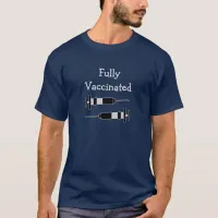 Fully Vaccinated Covid-19 Vaccine T-Shirt