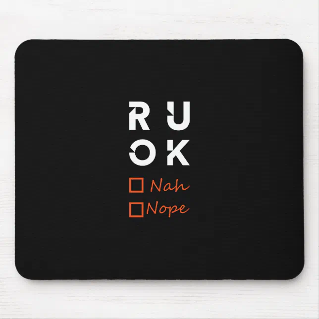 Are you okay? r u ok mouse pad