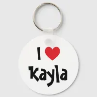 I Love Kayla Keychain