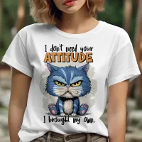 Rebellious Feline With Statement: I Dont Need Your T-Shirt