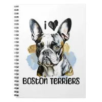 I Love Boston Terriers  Notebook