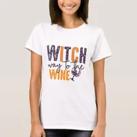 Witch Way To Wine - Halloween T-Shirt