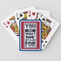 You Are What You Stand For Poker Cards