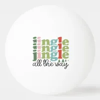 Jingle all the way Retro Groovy Christmas Holidays Ping Pong Ball