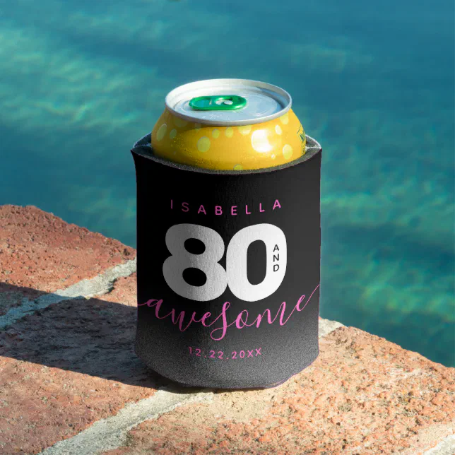 Modern Girly Pink 80 and Awesome Can Cooler