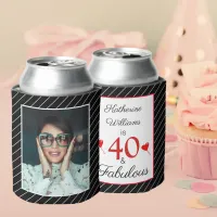 40 & Fabulous 40th Birthday Photo Black & White Can Cooler