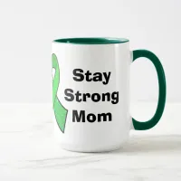 "Stay Strong Mom" Lyme Disease Awareness Mug