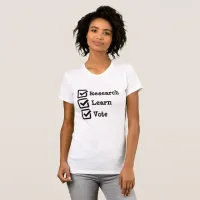 Research Learn Vote Political Election Shirt