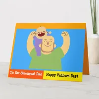 Strong Dad Fathers day Strongest love Card