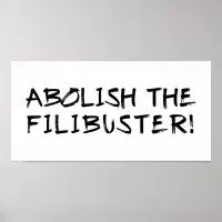 Abolish the Filibuster! Poster