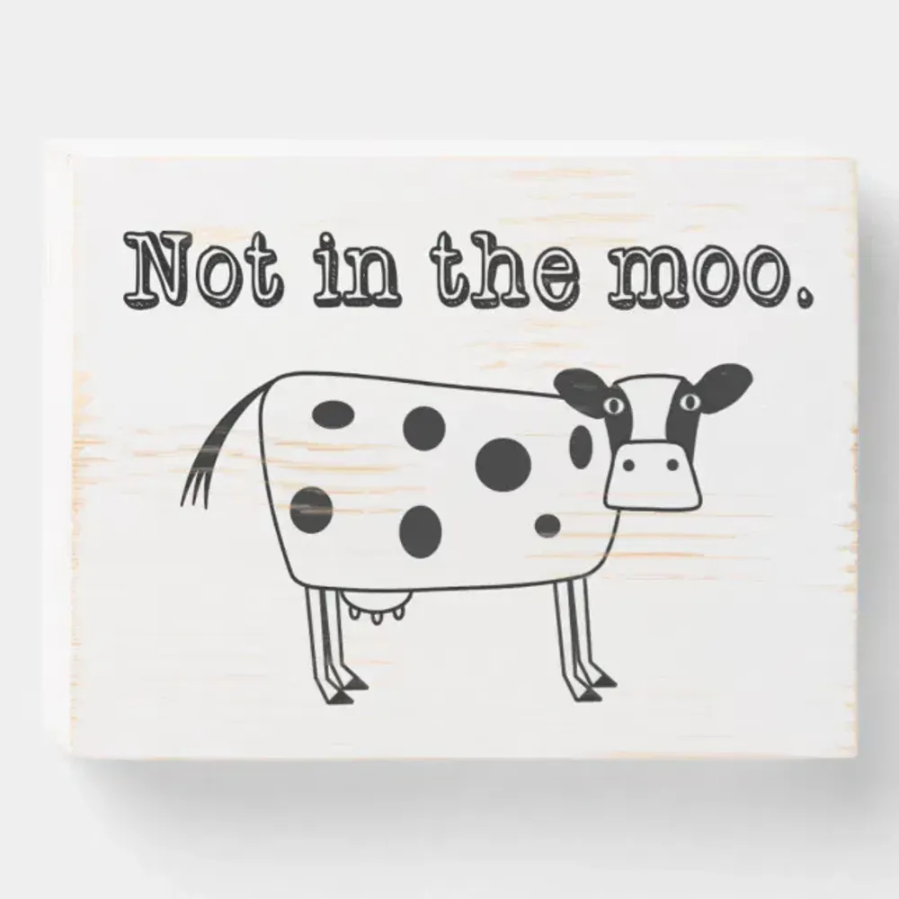 Not in the Moo
