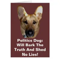 Politics German Shepherd Dog Will Bark The Truth