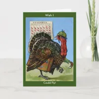 Vintage Wish I Could Fly Thanksgiving Turkey, ZSSG Holiday Card