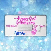 Happy First Father's Day Daddy | Desk Mat