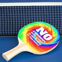 Funny TieDye No Rainbows Were Harmed ... Ping Pong Paddle