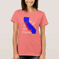 Say NO to New California Shirt